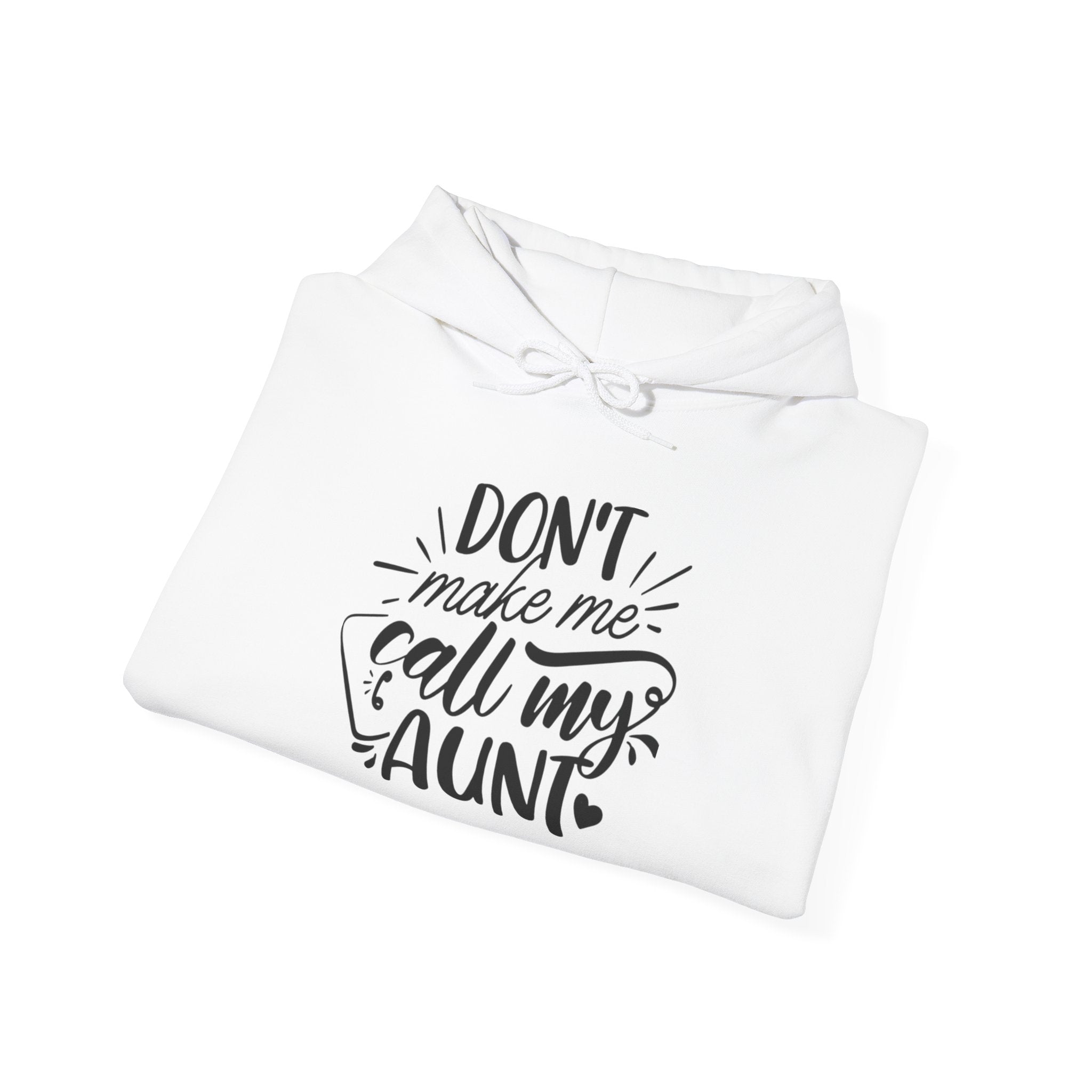 Don’t Make Me Call My Aunt Kids Hoodie