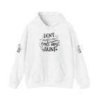 Don’t Make Me Call My Aunt Kids Hoodie