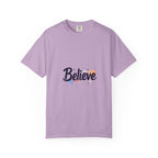 Believe Unisex Garment-Dyed T-Shirt Inspirational Comfort Colors Tee