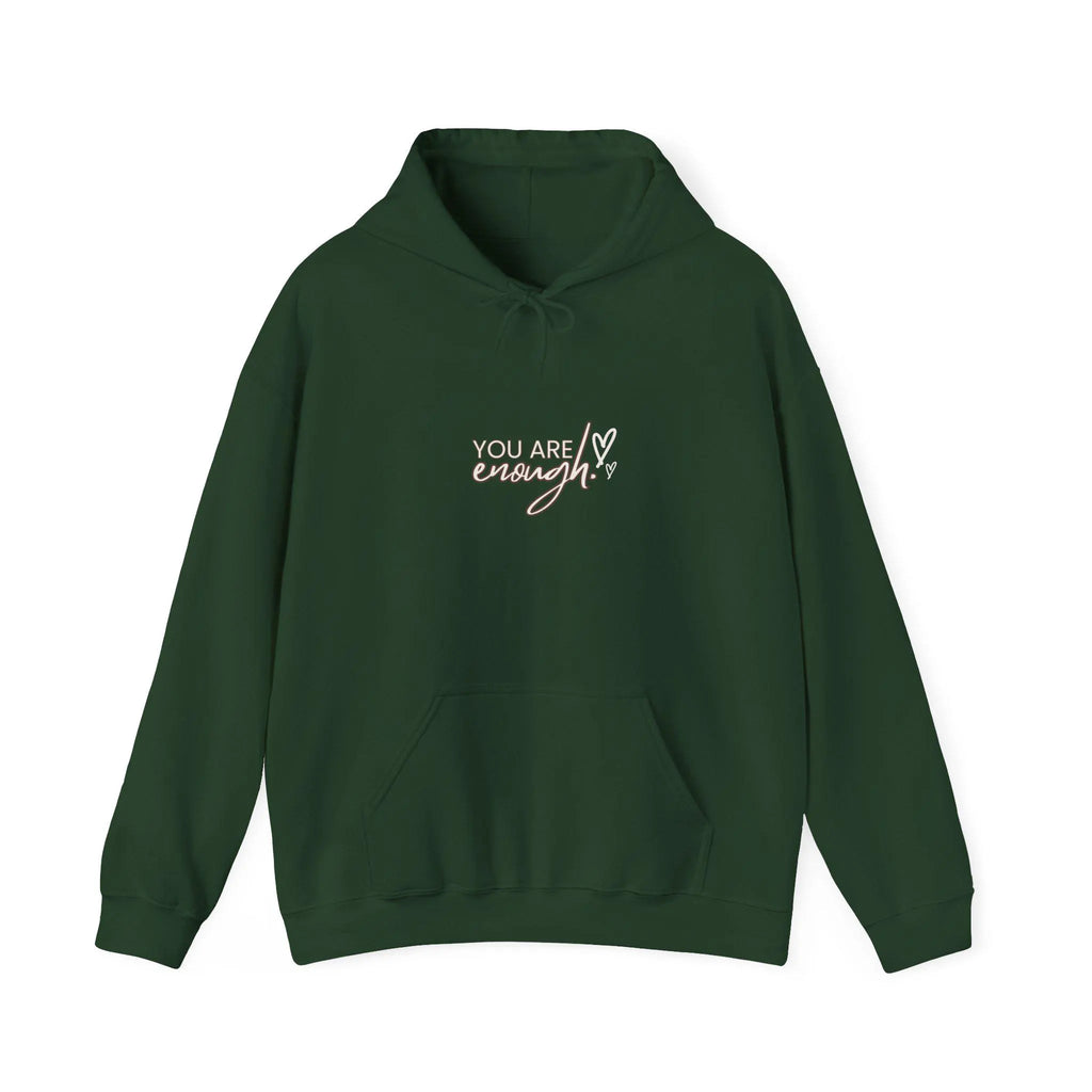 Empowering You Are Enough Hoodie - Cozy for Self-Love, Affirmation, Positive Vibes, Gift for Friends, Inspirational Apparel