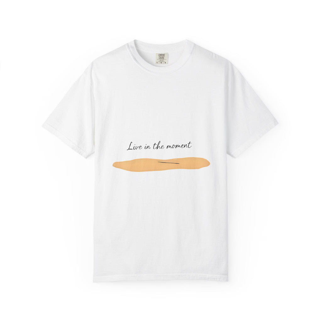 Live in the Moment T-Shirt Unisex Garment-Dyed US Cotton Tee