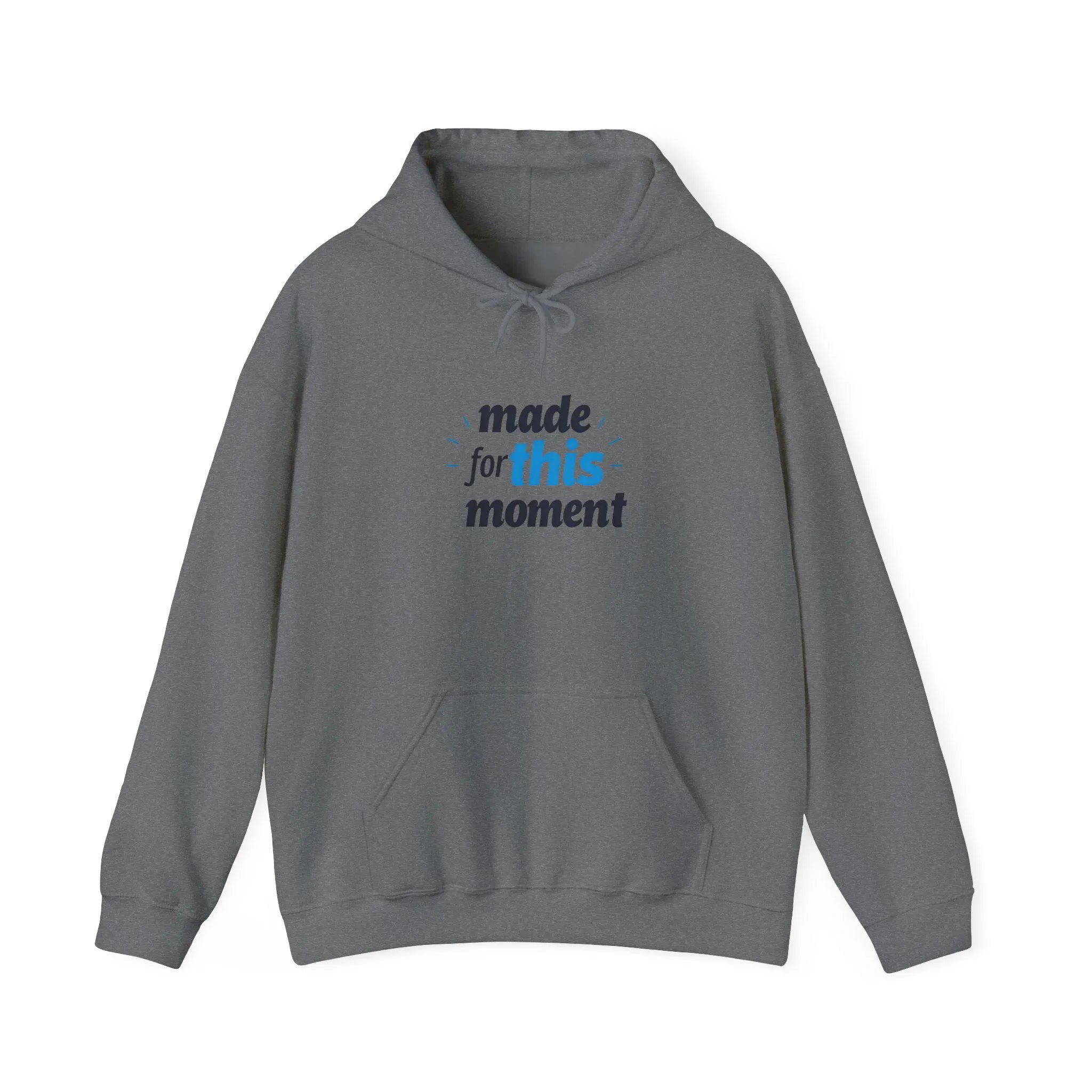Inspired 'Made for This Moment' Unisex Hoodie, Cozy , Gift for Graduates, Motivational Apparel, Casual Wear