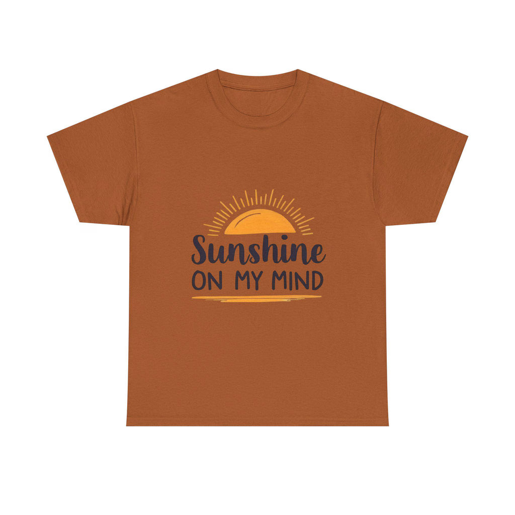 Sunshine on My Mind T-Shirt Positive Vibes Unisex Tee
