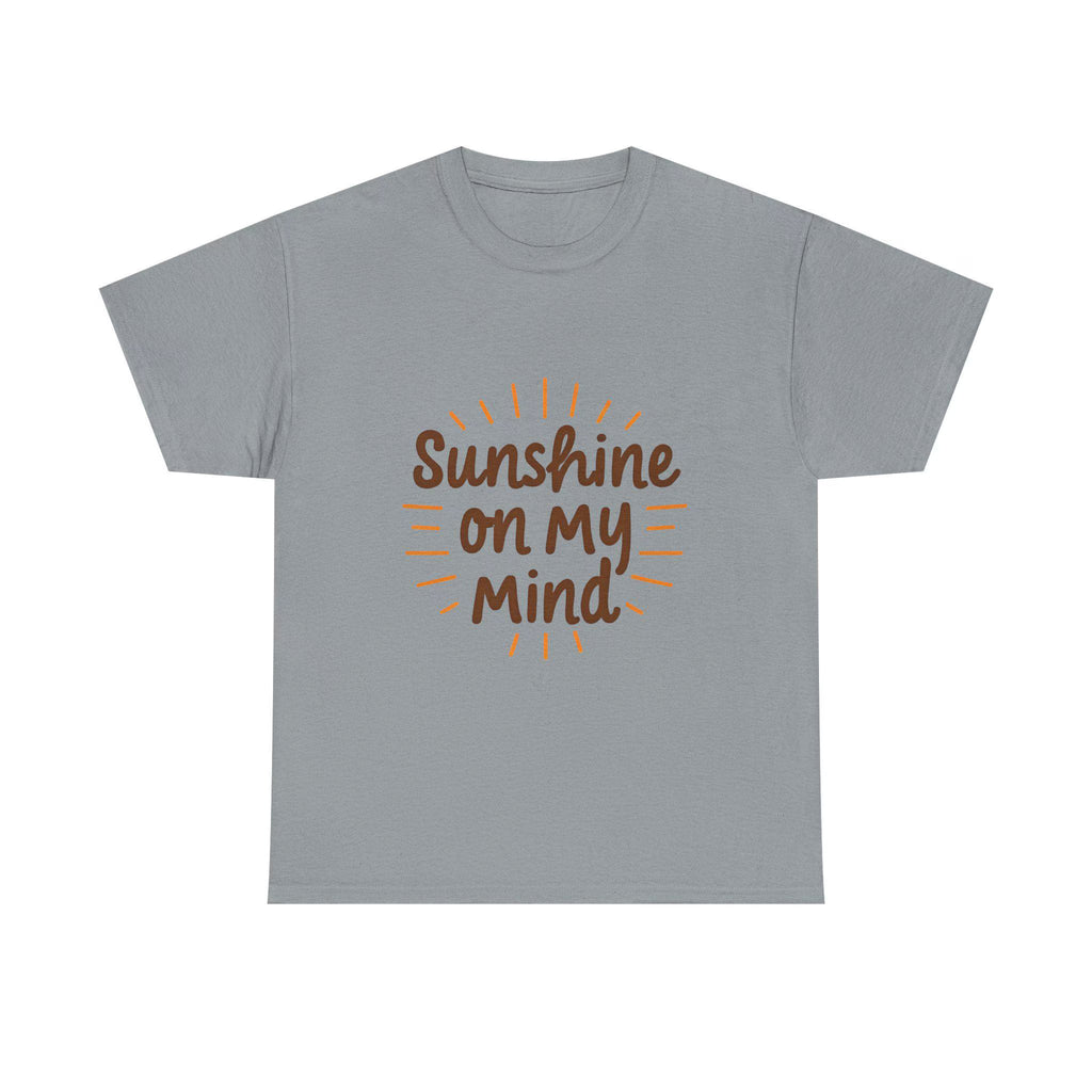 Sunshine on My Mind Tee - Unisex Heavy Cotton - Sunny Vibes