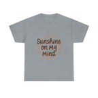 Sunshine on My Mind Tee - Unisex Heavy Cotton - Sunny Vibes