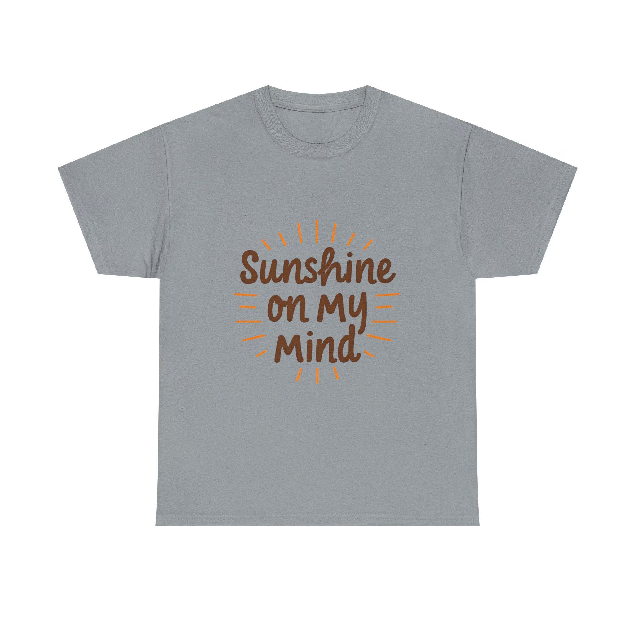 Sunshine on My Mind Tee - Unisex Heavy Cotton - Sunny Vibes