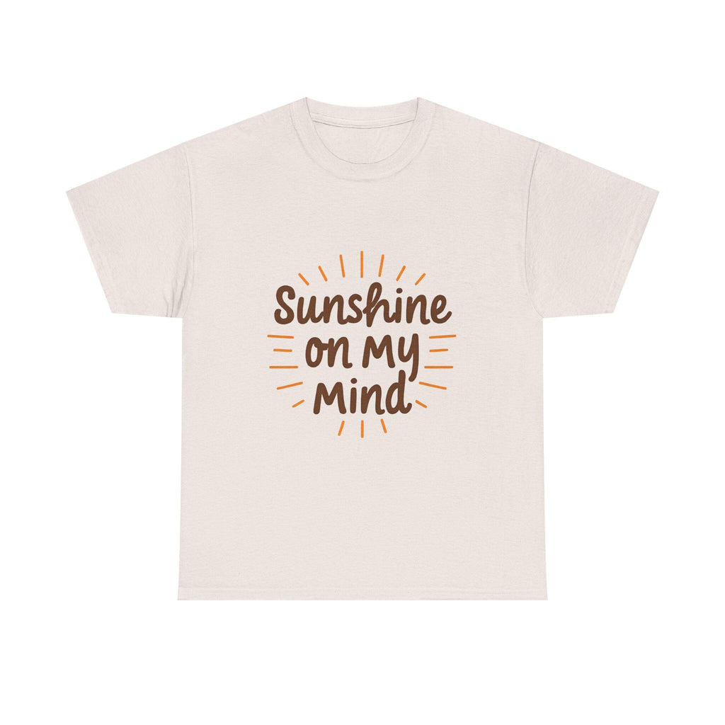 Sunshine on My Mind Tee - Unisex Heavy Cotton - Sunny Vibes