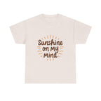 Sunshine on My Mind Tee - Unisex Heavy Cotton - Sunny Vibes