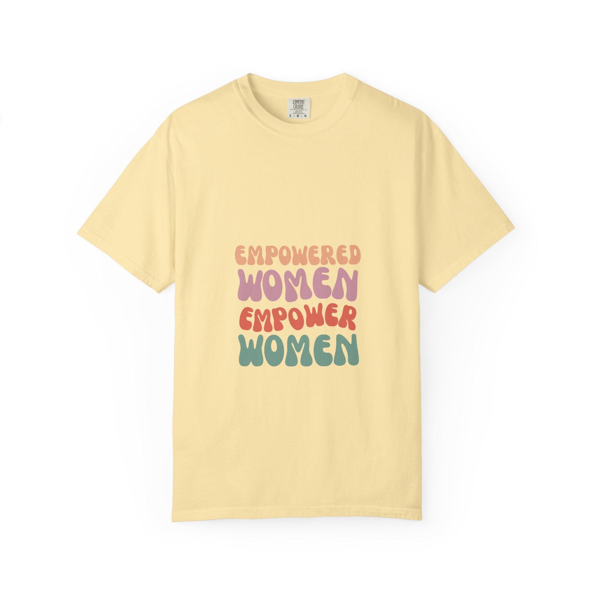 Empowered Women Unisex T-Shirt Garment-Dyed Comfort Colors Tee