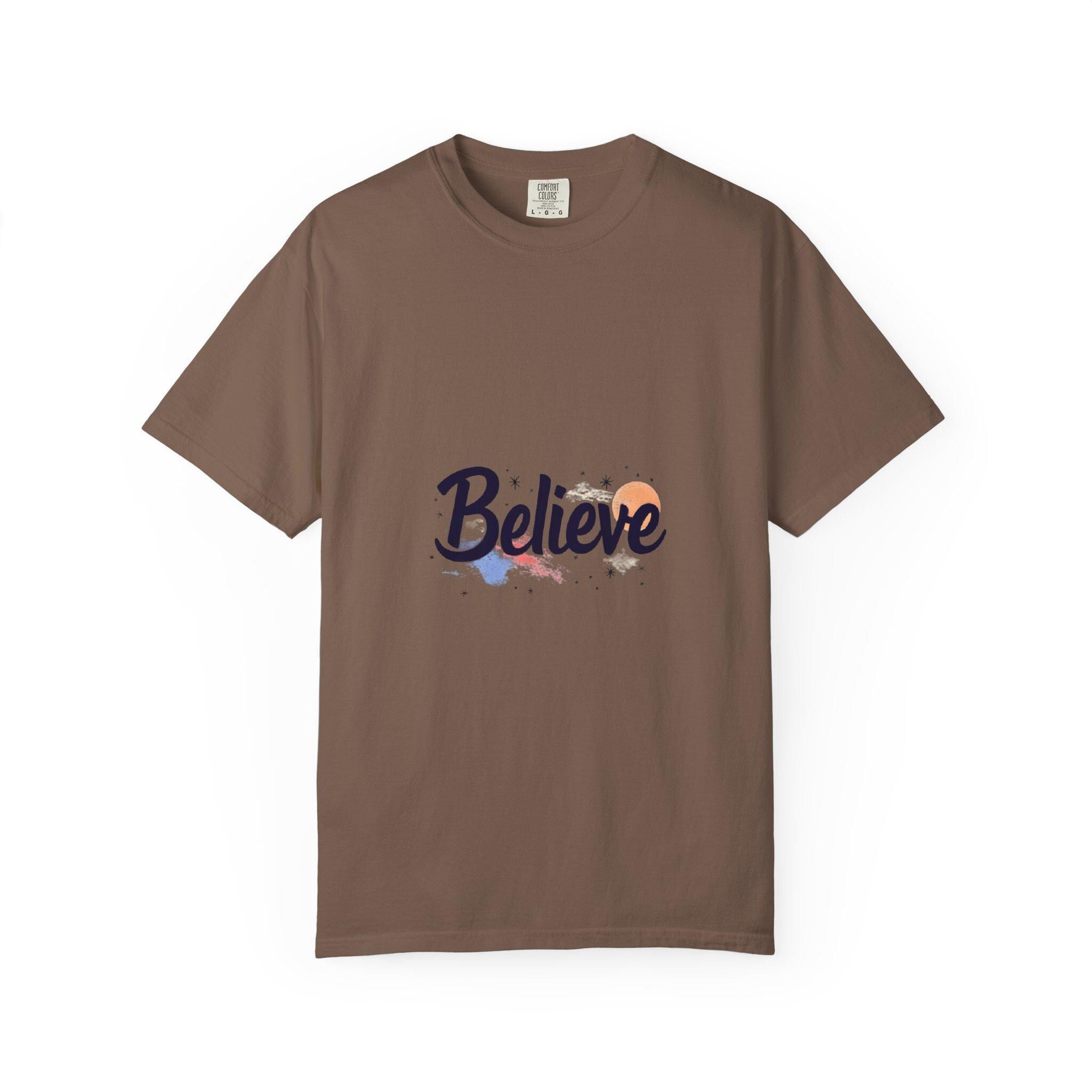 Believe Unisex Garment-Dyed T-Shirt Inspirational Comfort Colors Tee