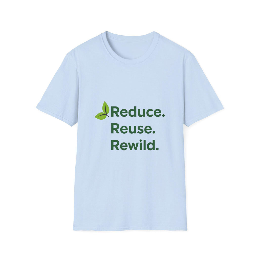 Eco-Friendly Inspirational T-Shirt Reduce Reuse Rewild