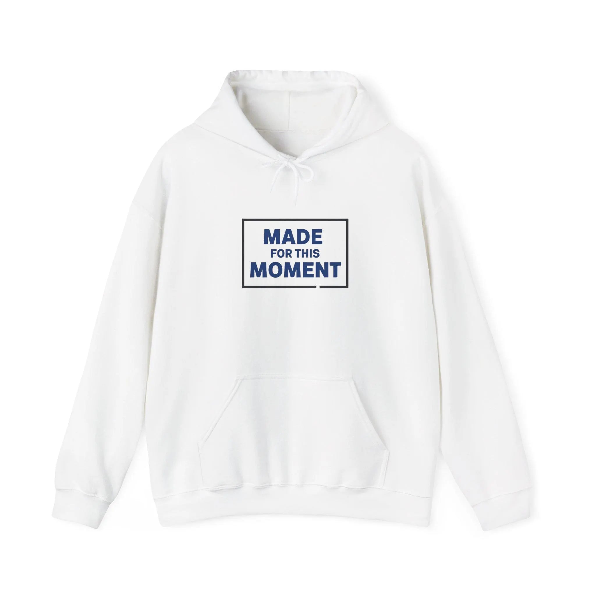 Made for This Moment Hoodie