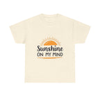 Sunshine on My Mind T-Shirt Positive Vibes Unisex Tee