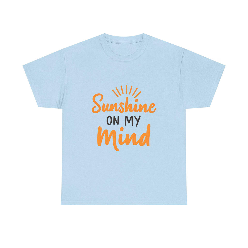 Sunshine on My Mind T-Shirt Unisex Heavy Cotton Tee, Summer Vibes