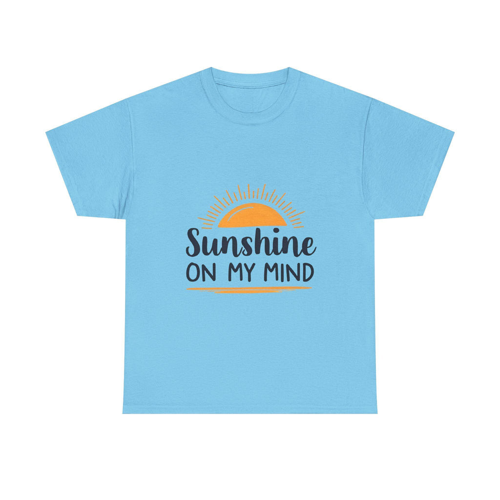 Sunshine on My Mind T-Shirt Positive Vibes Unisex Tee