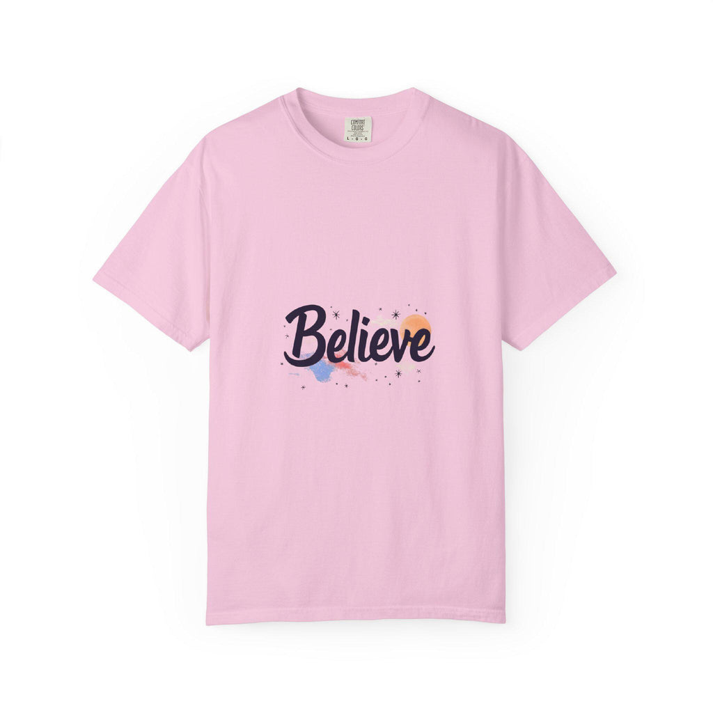 Believe Unisex Garment-Dyed T-Shirt Inspirational Comfort Colors Tee