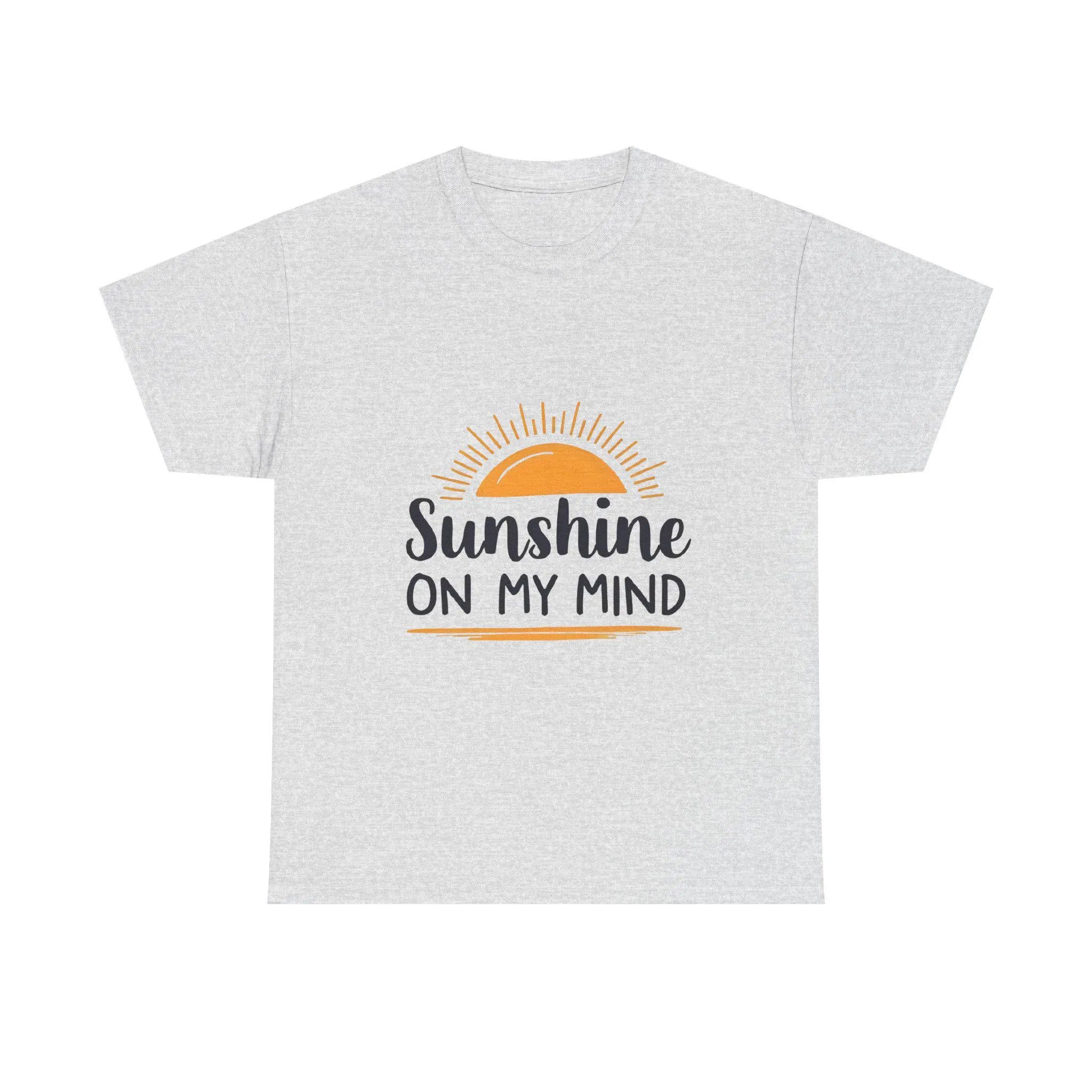 Sunshine on My Mind T-Shirt Positive Vibes Unisex Tee