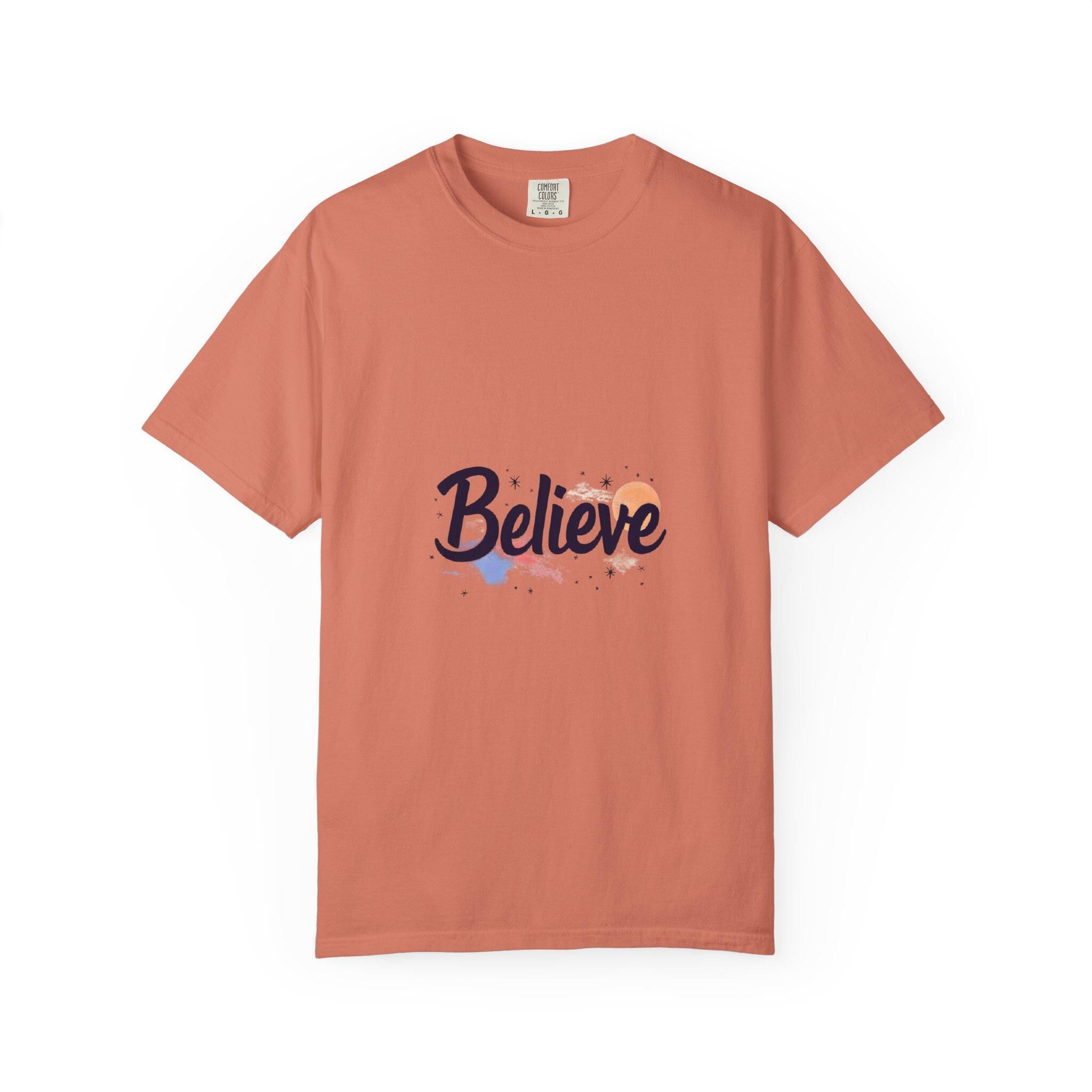 Believe Unisex Garment-Dyed T-Shirt Inspirational Comfort Colors Tee