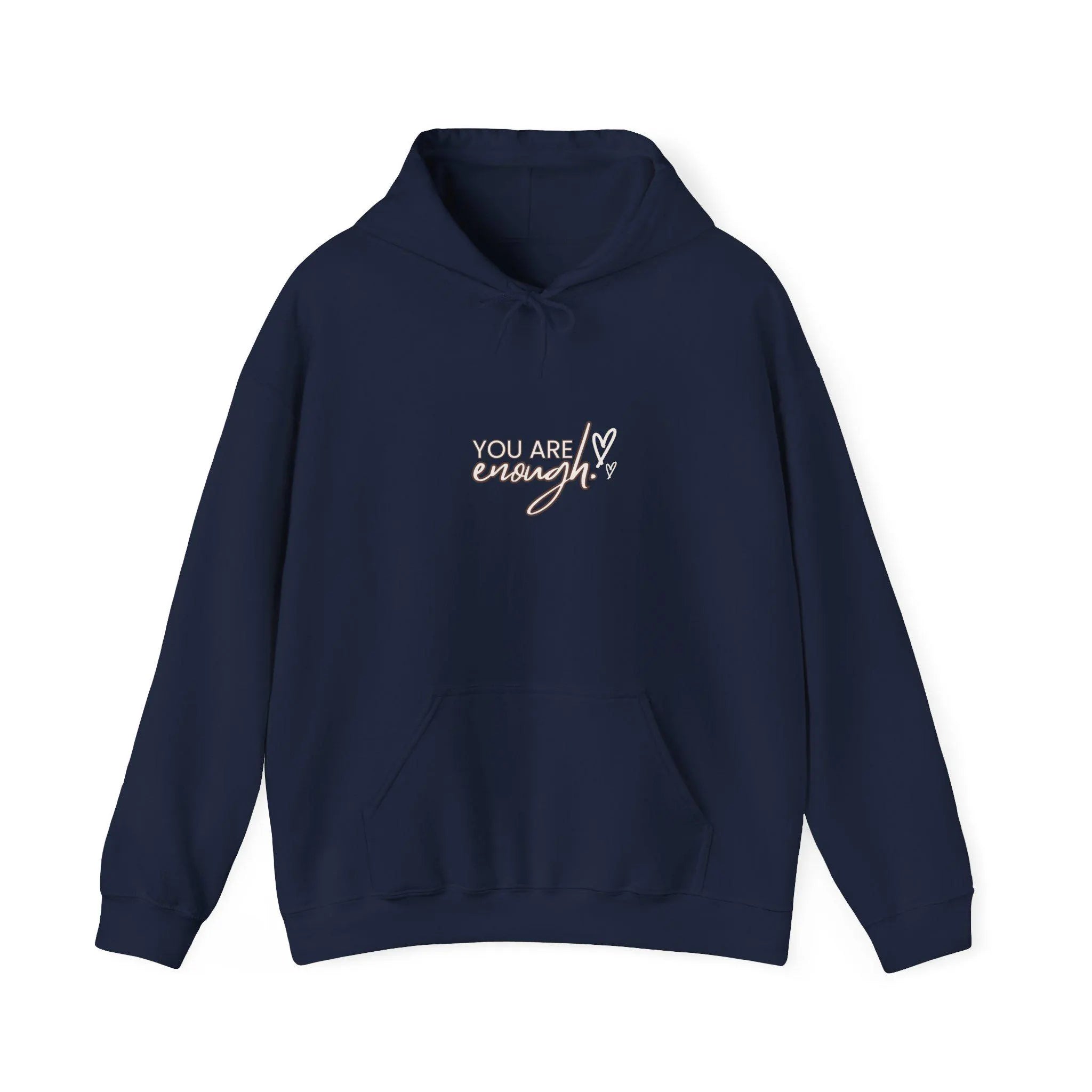 Empowering You Are Enough Hoodie - Cozy for Self-Love, Affirmation, Positive Vibes, Gift for Friends, Inspirational Apparel