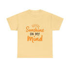 Sunshine on My Mind T-Shirt Unisex Heavy Cotton Tee, Summer Vibes