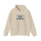 Made for This Moment Hoodie