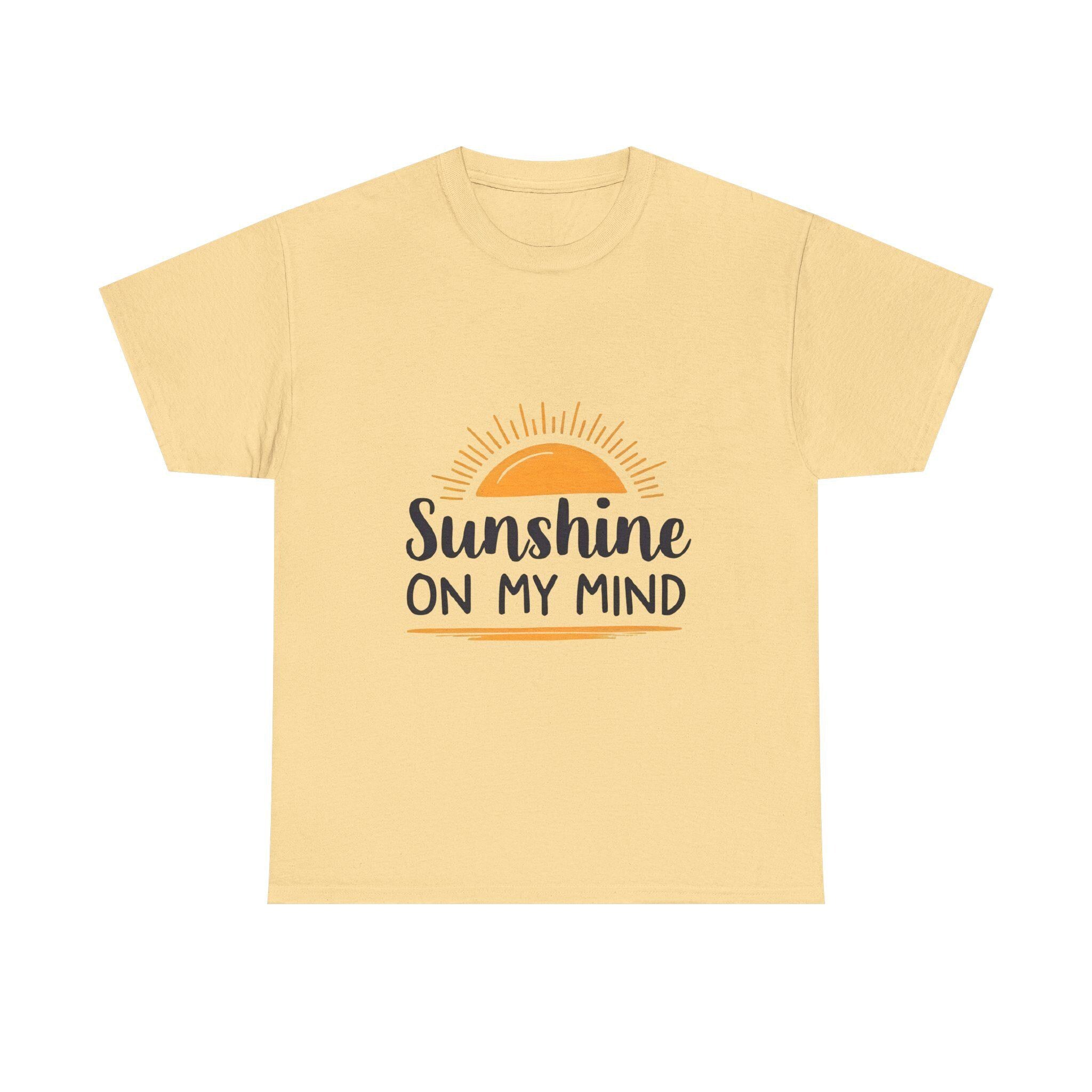 Sunshine on My Mind T-Shirt Positive Vibes Unisex Tee