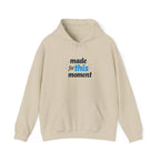 Inspired 'Made for This Moment' Unisex Hoodie, Cozy , Gift for Graduates, Motivational Apparel, Casual Wear