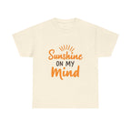 Sunshine on My Mind T-Shirt Unisex Heavy Cotton Tee, Summer Vibes