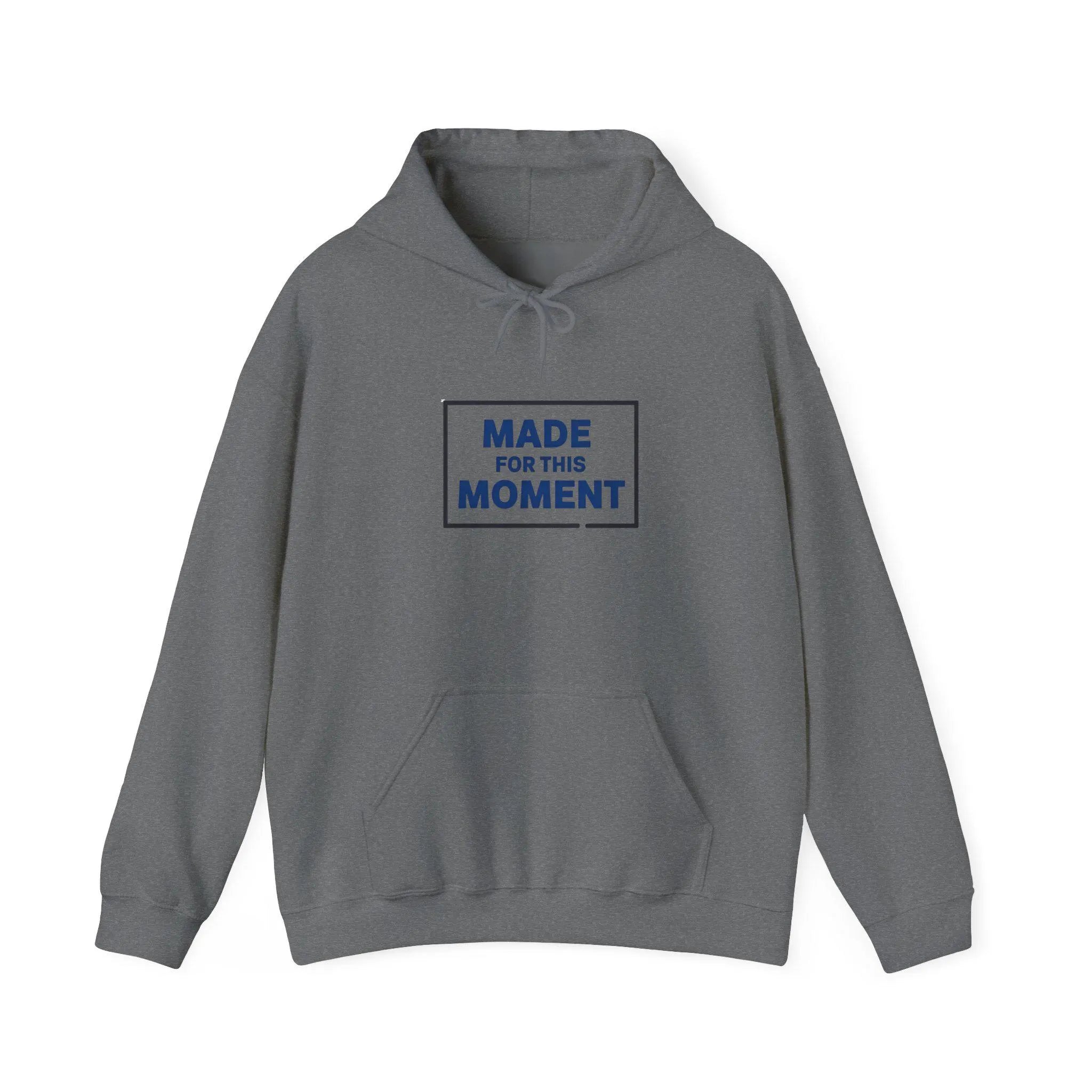 Made for This Moment Hoodie