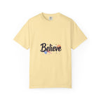 Believe Unisex Garment-Dyed T-Shirt Inspirational Comfort Colors Tee