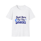 Just Here for the Snacks T-Shirt Funny Foodie Unisex Tee
