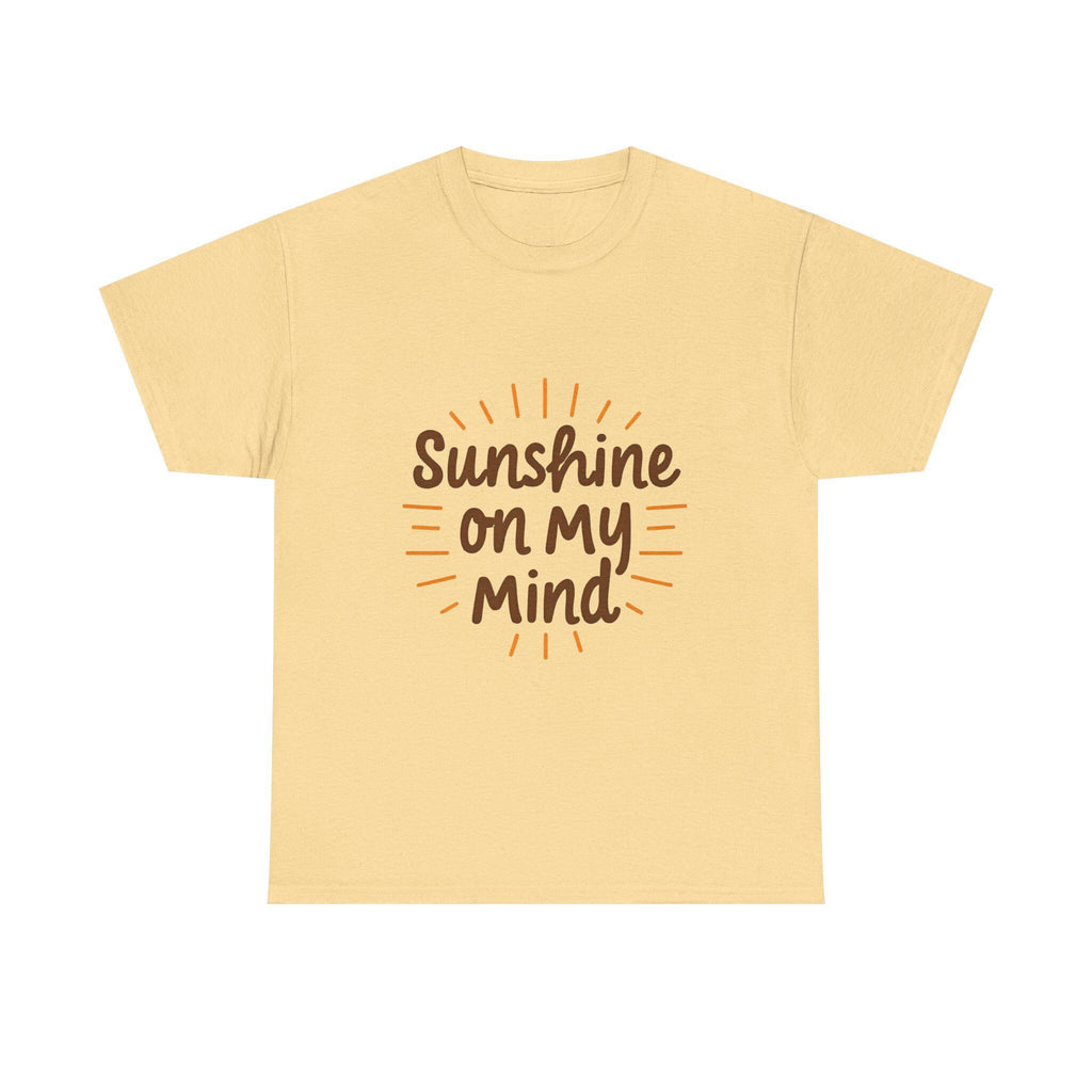 Sunshine on My Mind Tee - Unisex Heavy Cotton - Sunny Vibes