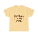 Sunshine on My Mind Tee - Unisex Heavy Cotton - Sunny Vibes