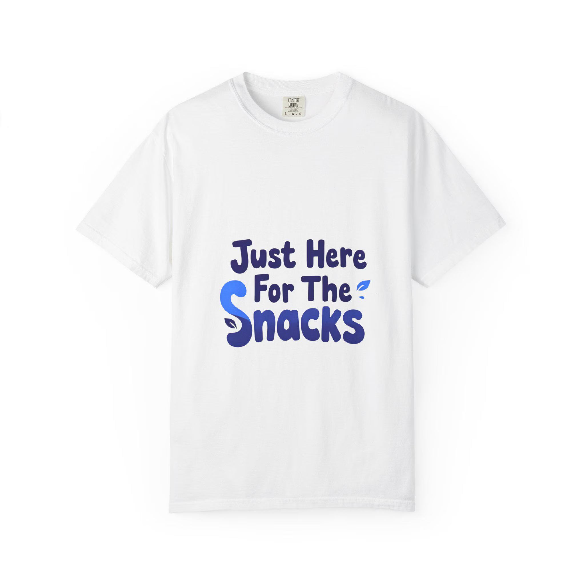 Just Here for the Snacks T-Shirt - Fun Casual Tee, Unisex Apparel