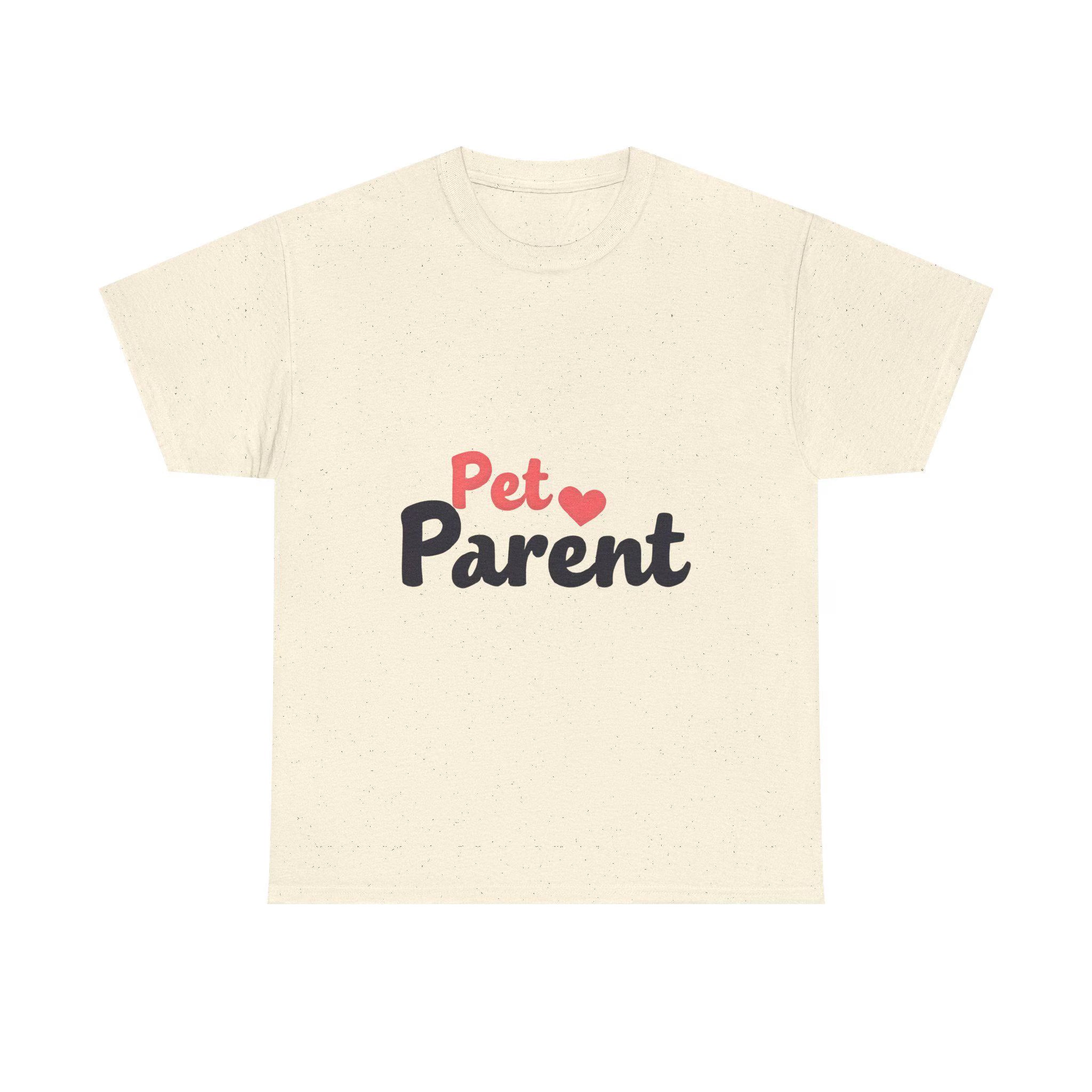 Funny Pet Parent Cotton Tee Dog & Cat Lover Gift