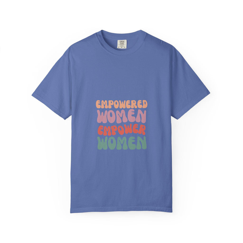 Empowered Women Unisex T-Shirt Garment-Dyed Comfort Colors Tee