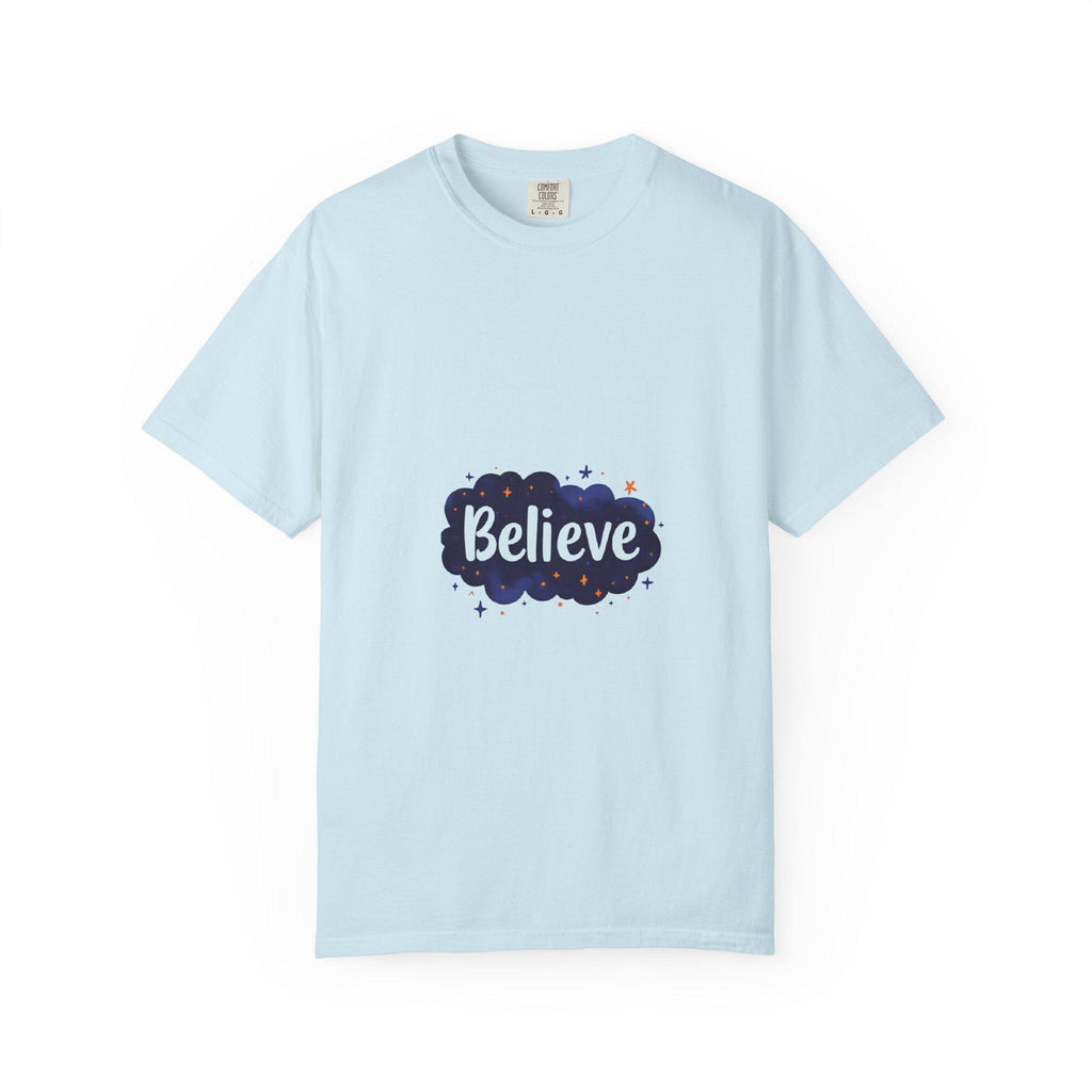 Believe T-Shirt Motivational Unisex Tee, Positive Vibes