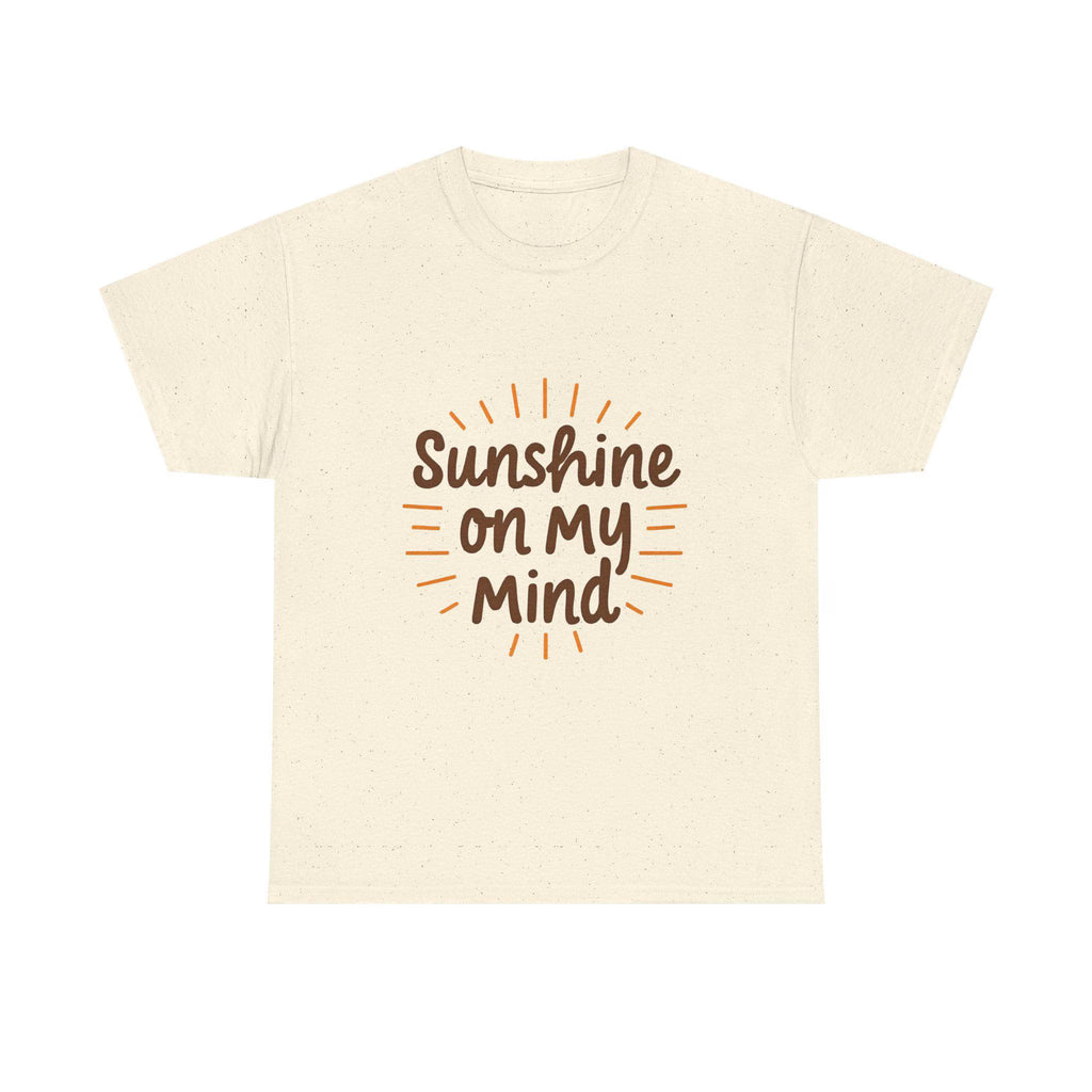 Sunshine on My Mind Tee - Unisex Heavy Cotton - Sunny Vibes
