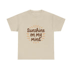 Sunshine on My Mind Tee - Unisex Heavy Cotton - Sunny Vibes