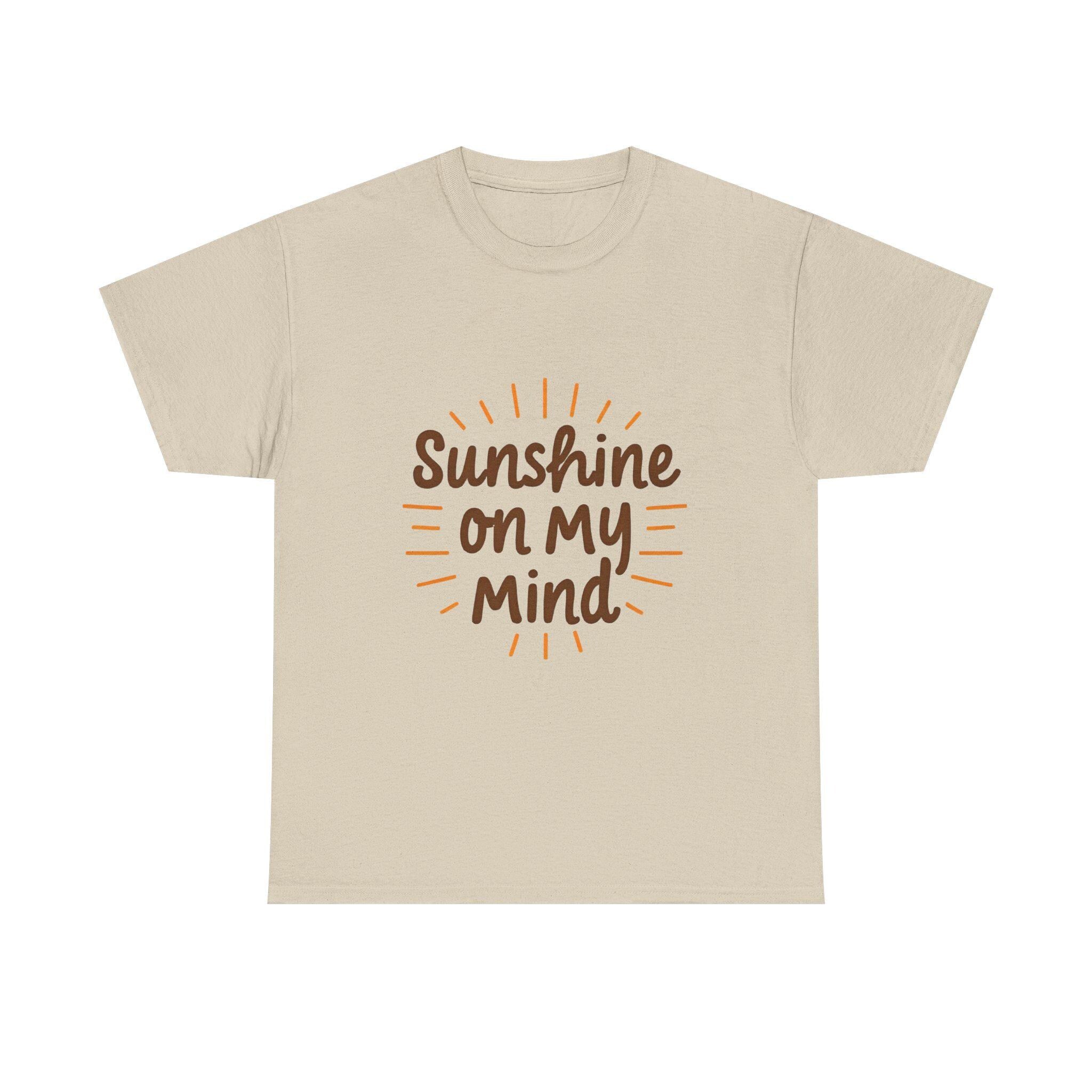Sunshine on My Mind Tee - Unisex Heavy Cotton - Sunny Vibes
