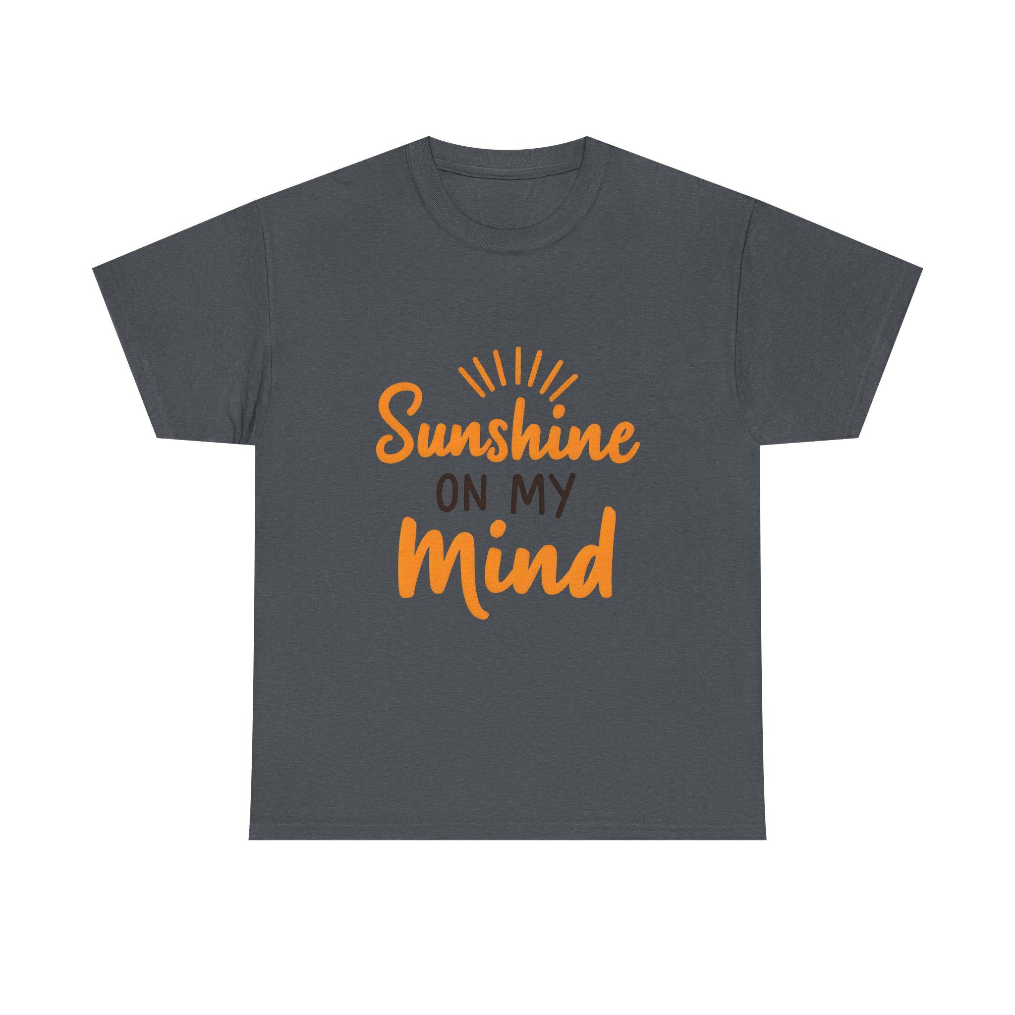 Sunshine on My Mind T-Shirt Unisex Heavy Cotton Tee, Summer Vibes