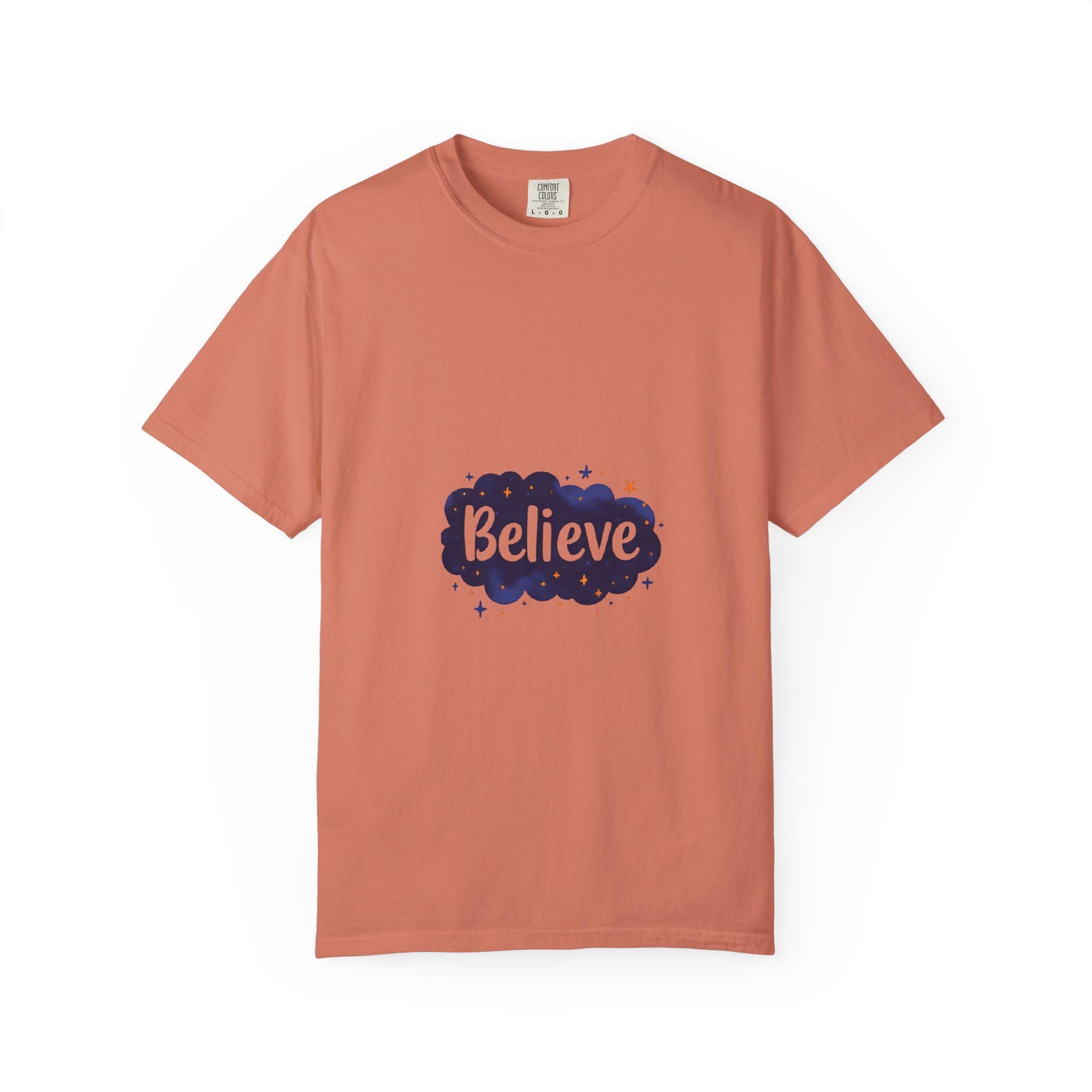 Believe T-Shirt Motivational Unisex Tee, Positive Vibes