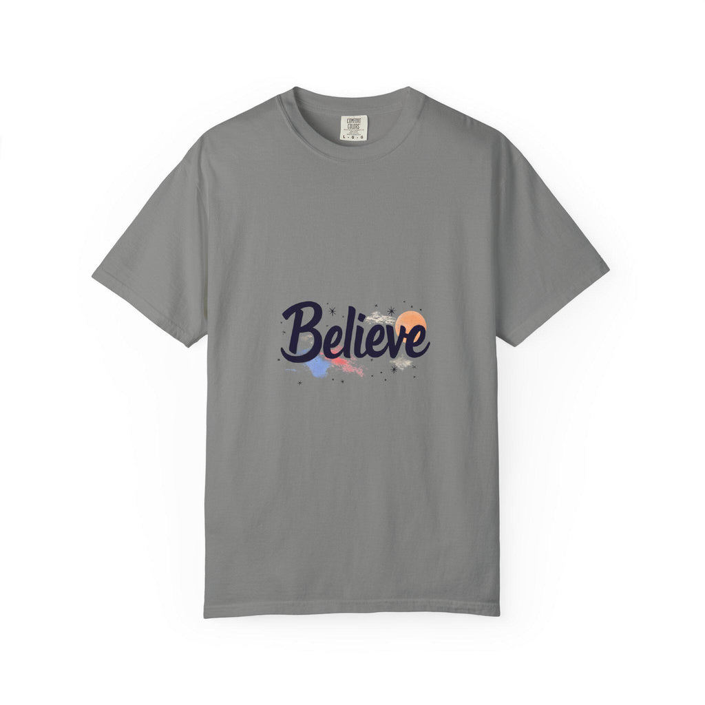 Believe Unisex Garment-Dyed T-Shirt Inspirational Comfort Colors Tee