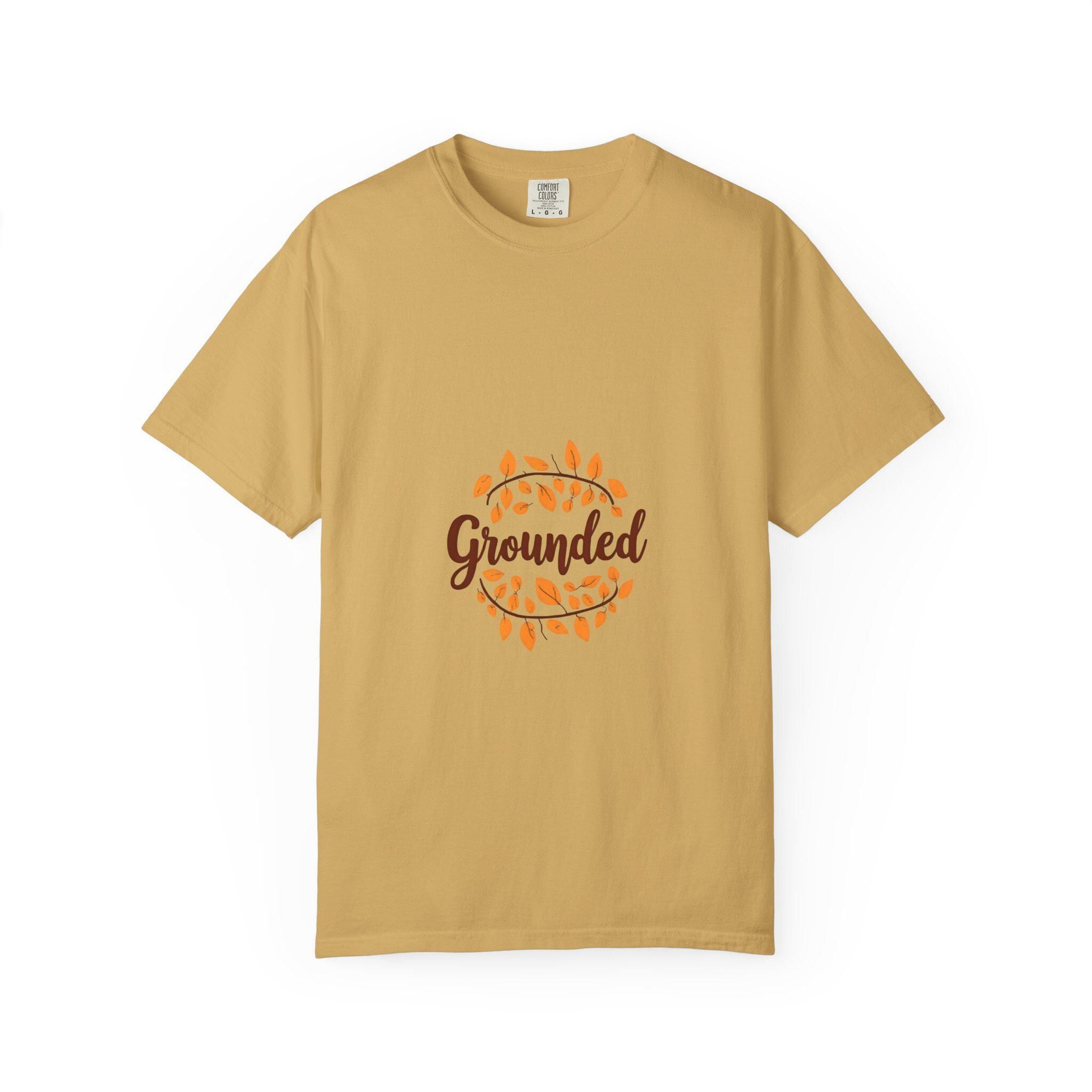Grounded Garment-Dyed T-Shirt Unisex Cozy Fall Vibe
