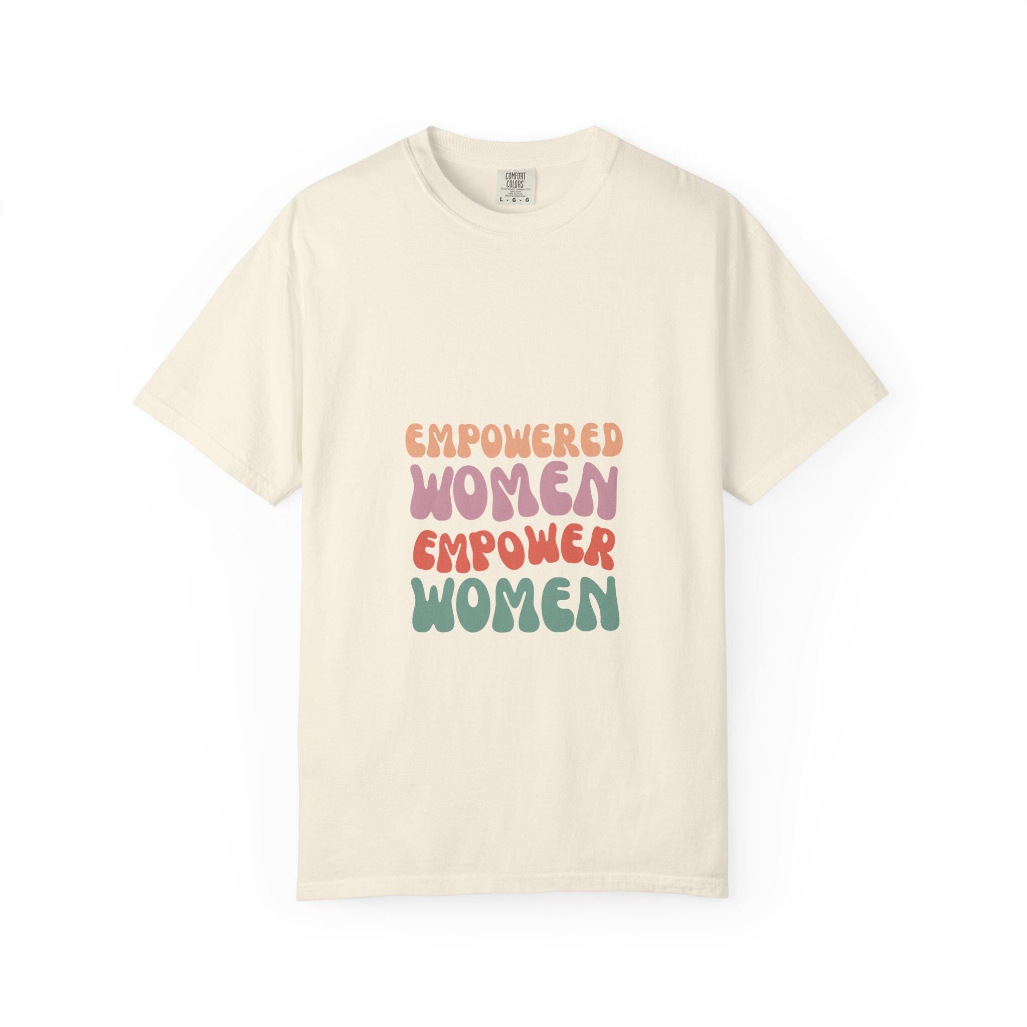 Empowered Women Unisex T-Shirt Garment-Dyed Comfort Colors Tee